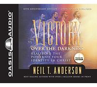 Victory Over the Darkness: Realizing the Power of Your Identity in Christ