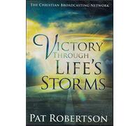 Victory Through Life's Storms (Pat Robertson)