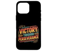 Victory Through Perseverance Drive Mindset Success - Case for iPhone 16 Pro Max