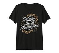 Victory Through Perseverance Drive Mindset Success - Premium T-Shirt