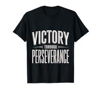 Victory Through Perseverance Drive Mindset Success |- T-Shirt