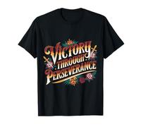 Victory Through Perseverance Drive Mindset Success - T-Shirt