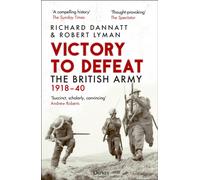 Victory to Defeat : The British Army 1918-40