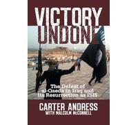 Victory Undone: The Defeat of al-Qaeda in Iraq and Its Resurrection as ISIS