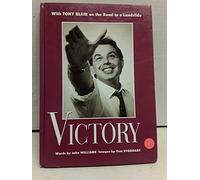 Victory: With Tony Blair on the Road to a Landslide