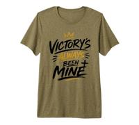 Victory's Always Been Mine Religious Christian Motivational Premium T-Shirt