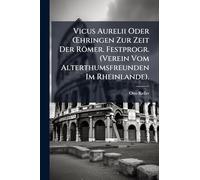 Vicus Aurelii Oder Å'hringen Zur Zeit Der Römer. Festprogr. (Verein Vom Alterthumsfreunden Im Rheinlande).