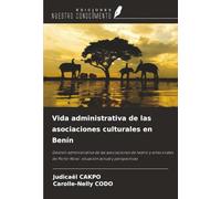 Vida administrativa de las asociaciones culturales en Benín: Gestión administrativa de las asociaciones de teatro y artes orales de Porto-Novo: situación actual y perspectivas