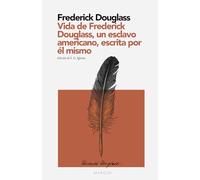 Vida de Frederick Douglass, un esclavo americano, escrita por él mismo: MARGIN - Colección Ensayos (Edición crítica con introducción y notas)