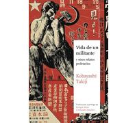 VIDA DE UN MILITANTE: y otros relatos proletarios