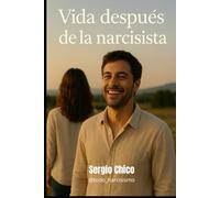 VIDA DESPUÉS DE LA NARCISISTA: versión masculina