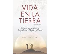 Vida en la Tierra: Poemas que Inspiran y Empoderan a Mujeres y Niñas