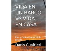 VIDA EN UN BARCO VS VIDA EN CASA: Pros y Contra de este estilo de vida
