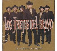 Jinetes Del Bravo - Vida No Es Igual