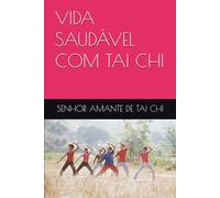 VIDA SAUDÁVEL COM TAI CHI