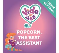 Vida the Vet: Popcorn the Super Helper