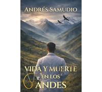 Vida y Muerte en los Andes