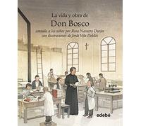 VIDA Y OBRA DE DON BOSCO CONTADA A LOS NIÑOS (LA VIDA DE...)