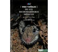 Vida y señales de los micromamíferos ibéricos