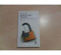 Vidal Gore - Democrazia Tradita. Discorso Sullo