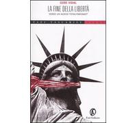 Vidal Gore - Fine Della Libertã€. Verso Un Nuovo