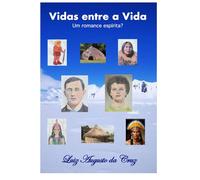 Vidas entre a Vida: Um romance espírita?