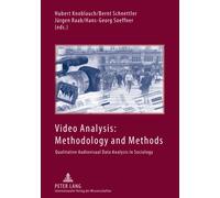 Video Analysis: Methodology and Methods : Qualitative Audiovisual Data Analysis in Sociology