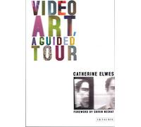 Video Art, A Guided Tour: A Guided Tour