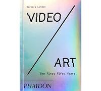 Video/Art: The First Fifty Years