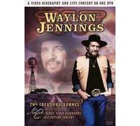Waylon Jennings A Video Biography and Live Concert on One DVD