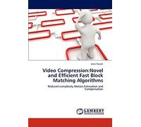Video Compression:Novel and Efficient Fast Block Matching Algorithms: Reduced complexity Motion Estimation and Compensation