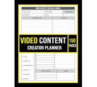 Video Content Creator Planner: A Notebook to Track and Plan Your Social Media Videos with Ease to Stay Organized & Streamline Your Content Development | 8.5x11, 150 Pages.