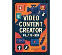 Video Content Creator Planner: Your All-in-One Guide to Planning, Producing, and Growing Successful Social Media Videos - 160 Pages