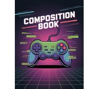Video Game Controller Composition Book: 120 Pages Notebook, with Cartoon Cover Design, suitable for Ideas, School Notes, Women, Writers, Back to ... for Ideas, School Notes, Women, Writers, B