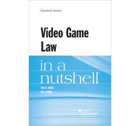 Video Game Law in a Nutshell
