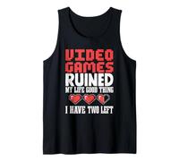 Video Games Ruined My Life But I’m Still Here Tank Top