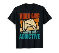 Video Games Should Not Be This Addictive Gamer Controller T-Shirt