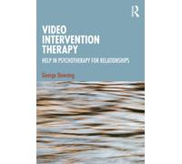 Video Intervention Therapy : Help in Psychotherapy for Relationships