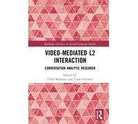 Video-Mediated L2 Interaction : Conversation Analytic Research
