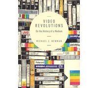 Video Revolutions: On the History of a Medium