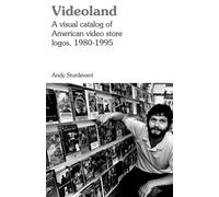 Videoland : A Visual Catalog of American Video Store Logos, 1980-1995