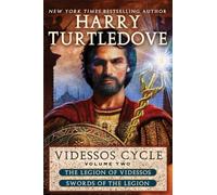 Videssos Cycle, Volume Two: The Legion of Videssos and Swords of the Legion: 2