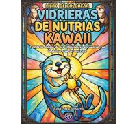 Vidrieras de Nutrias Kawaii - Libro de Colorear: ¡Donde la magia de las vidrieras se encuentra con la dulzura de las nutrias! (Mundo de Vidrieras: Animales para colorear)