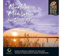 Vidyamala Burch - Mindfullness Meditation For Stress Relief by Vidyamala Burch
