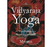 Vidyaraja Yoga: El Yoga Budista de los Reyes de la Sabiduría