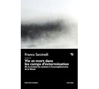 Vie et mort dans les camps de concentration et d’extermination