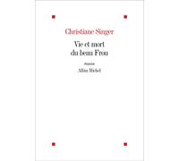 Vie et mort du beau Frou – Edition 2022 – Les Éditions Albin Michel