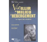 VIEILLIR EN MILIEU D'HEBERGEMENT. LE REGARD'DES RESIDENTS