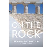 Vieira, Allyson - On the Rock: The Acropolis Interviews