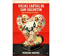 VIEJAS CARTAS DE SAN VALENTÍN - UNA HISTORIA DE AMOR: Un romance clásico de época en Londres: cartas de amor, poesía y valentines antiguos
